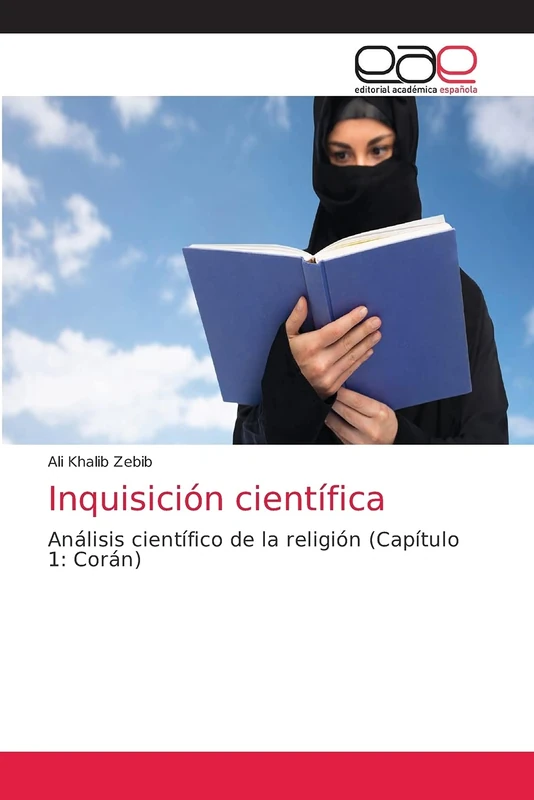 Inquisición científica: Análisis científico de la religión (Capítulo 1: Corán)