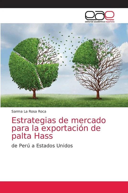 Estrategias de mercado para la exportación de palta Hass: de Perú a Estados Unidos