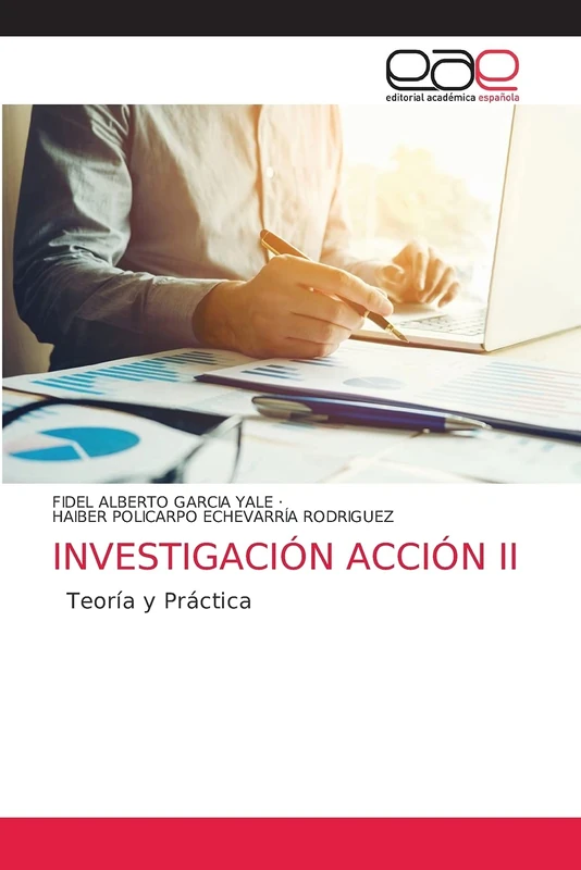 INVESTIGACIÓN ACCIÓN II: Teoría y Práctica