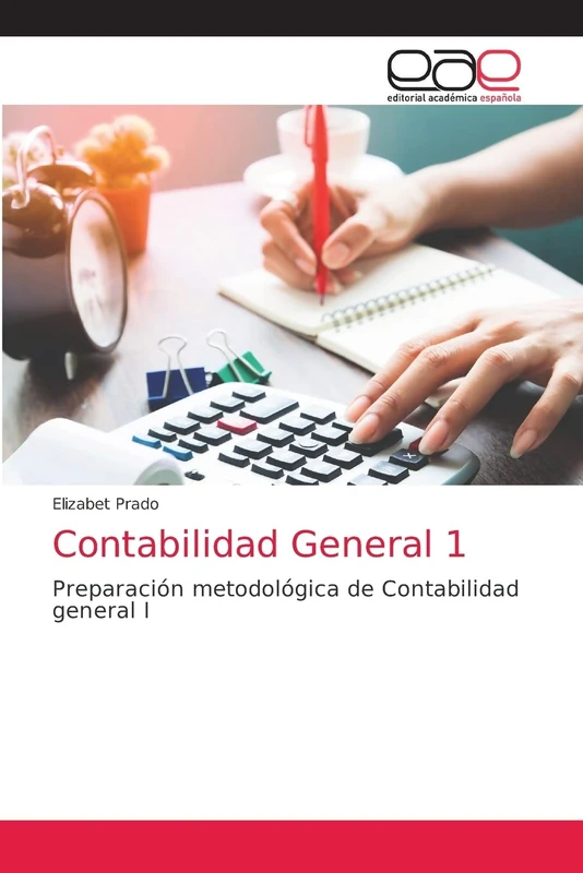 Contabilidad General 1: Preparación metodológica de Contabilidad general I