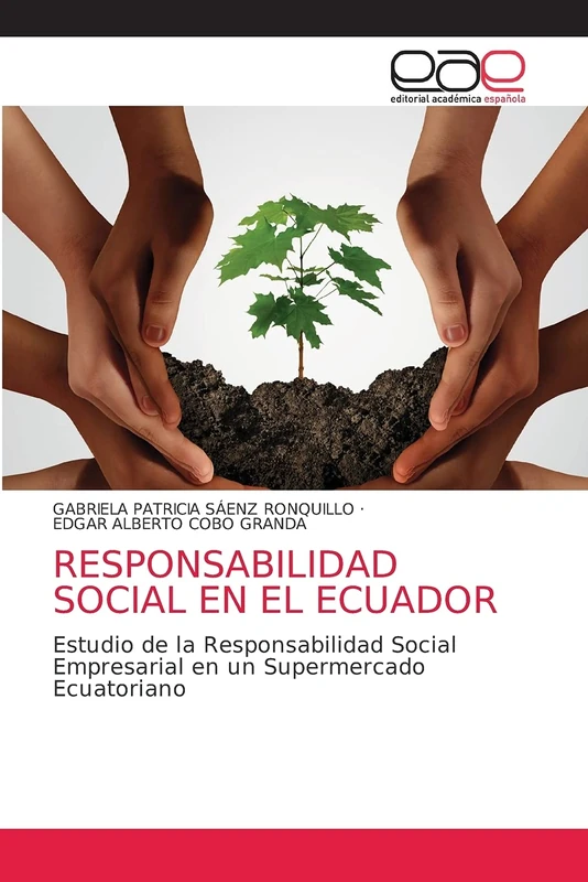 RESPONSABILIDAD SOCIAL EN EL ECUADOR: Estudio de la Responsabilidad Social Empresarial en un Supermercado Ecuatoriano