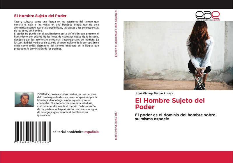 El Hombre Sujeto del Poder: El poder es el dominio del hombre sobre su misma especie - Image 1