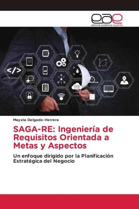 SAGA-RE: Ingeniería de Requisitos Orientada a Metas y Aspectos: Un enfoque dirigido por la Planificación Estratégica del Negocio - Image 1