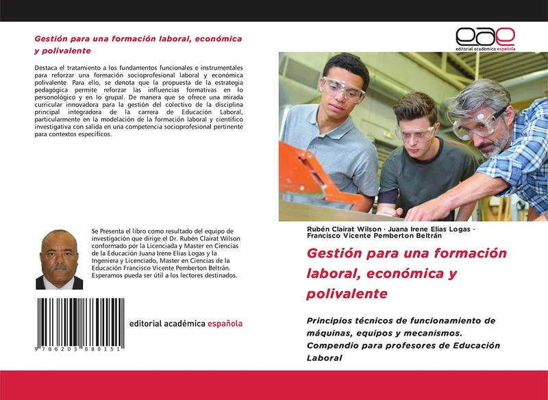 Gestión para una formación laboral, económica y polivalente: Principios técnicos de funcionamiento de máquinas, equipos y mecanismos. Compendio para profesores de Educación Laboral