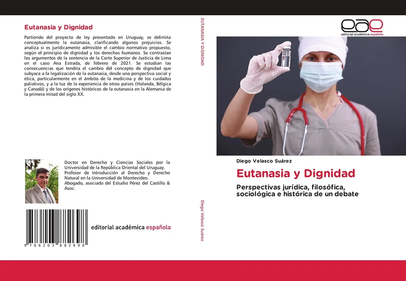 Eutanasia y Dignidad: Perspectivas jurídica, filosófica, sociológica e histórica de un debate