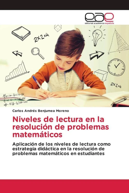 Niveles de lectura en la resolución de problemas matemáticos: Aplicación de los niveles de lectura como estrategia didáctica en la resolución de problemas matemáticos en estudiantes