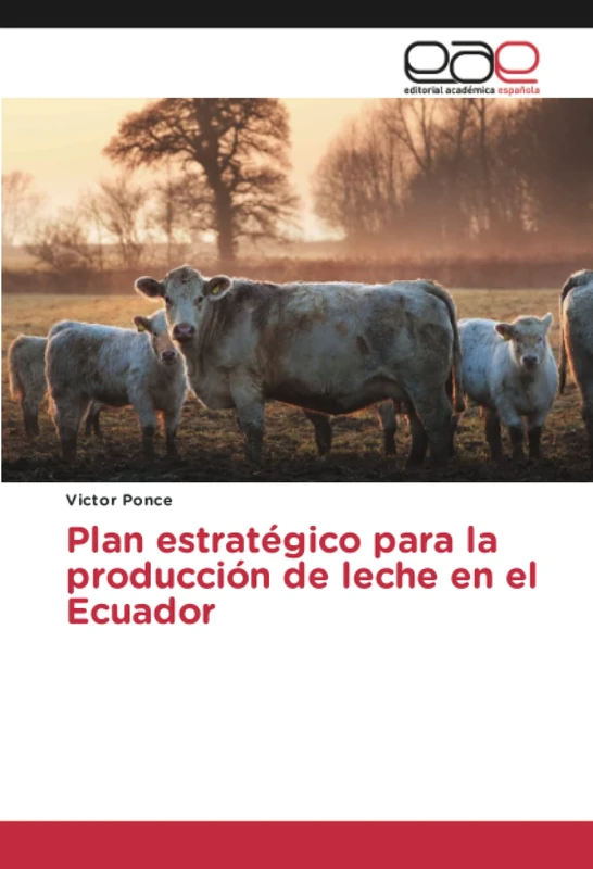 Plan estratégico para la producción de leche en el Ecuador