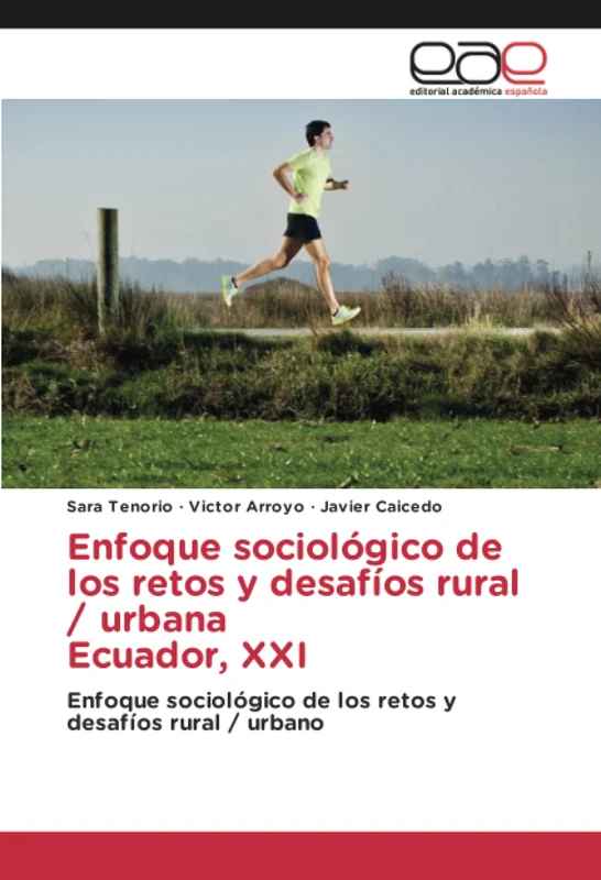 Enfoque sociológico de los retos y desafíos rural / urbana Ecuador, XXI: Enfoque sociológico de los retos y desafíos rural / urbano