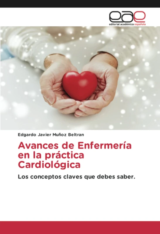 Avances de Enfermería en la práctica Cardiológica: Los conceptos claves que debes saber.