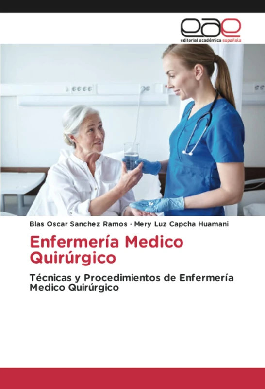 Enfermería Medico Quirúrgico: Técnicas y Procedimientos de Enfermería Medico Quirúrgico