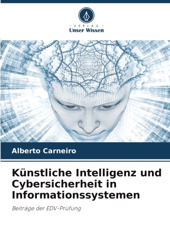 Künstliche Intelligenz und Cybersicherheit in Informationssystemen: Beiträge der EDV-Prüfung