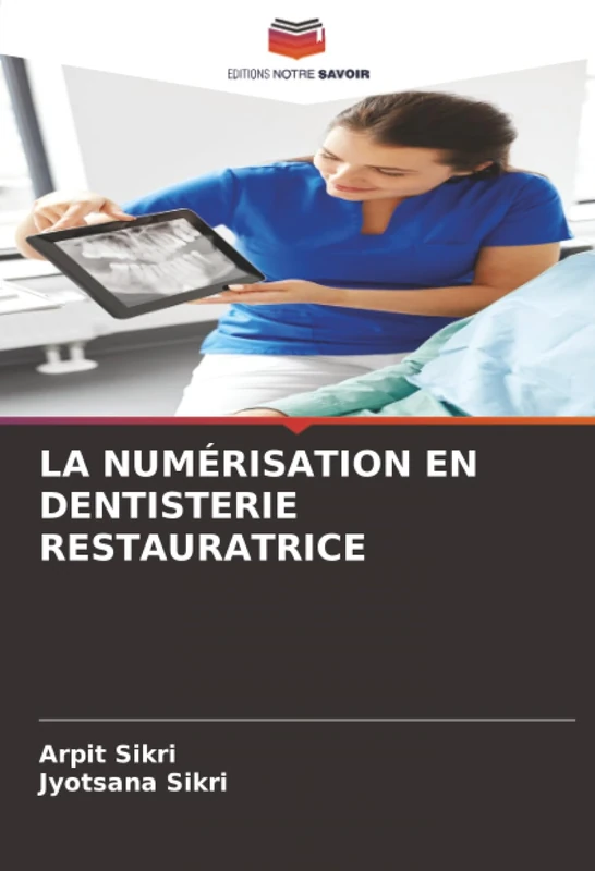 LA NUMÉRISATION EN DENTISTERIE RESTAURATRICE