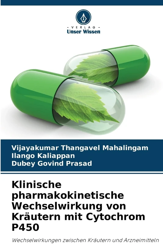 Klinische pharmakokinetische Wechselwirkung von Kräutern mit Cytochrom P450: Wechselwirkungen zwischen Kräutern und Arzneimitteln - Image 1