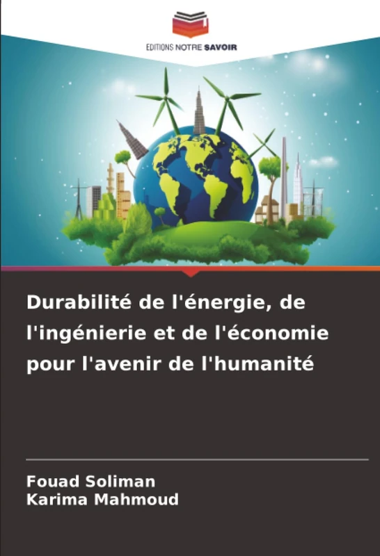 Durabilité de l'énergie, de l'ingénierie et de l'économie pour l'avenir de l'humanité