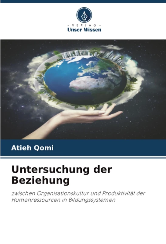 Untersuchung der Beziehung: zwischen Organisationskultur und Produktivität der Humanressourcen in Bildungssystemen