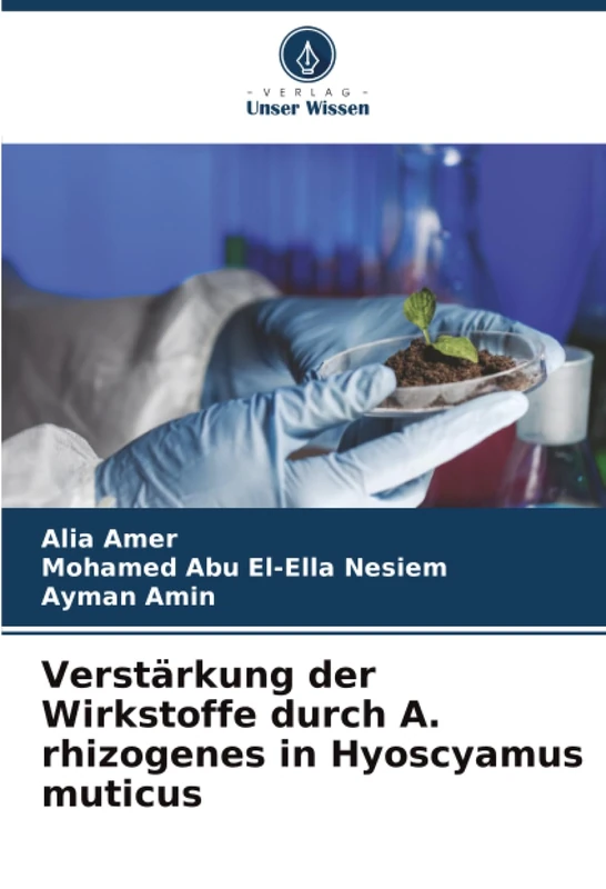 Verstärkung der Wirkstoffe durch A. rhizogenes in Hyoscyamus muticus