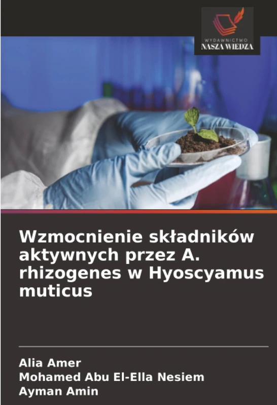 Wzmocnienie składników aktywnych przez A. rhizogenes w Hyoscyamus muticus