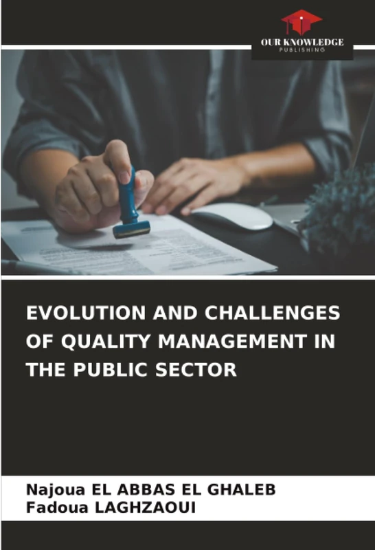 EVOLUTION AND CHALLENGES OF QUALITY MANAGEMENT IN THE PUBLIC SECTOR