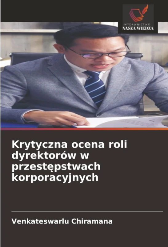 Krytyczna ocena roli dyrektorów w przestępstwach korporacyjnych