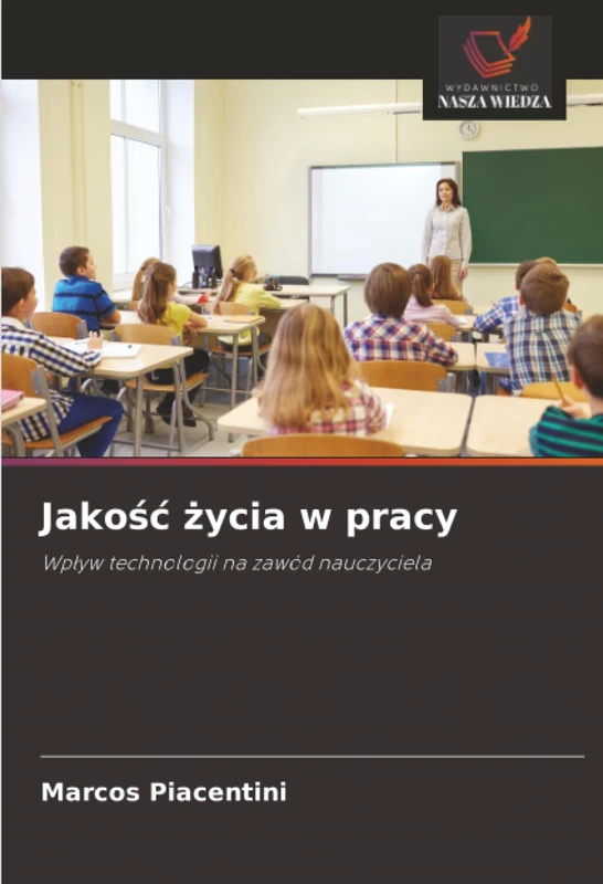 Jakość życia w pracy: Wpływ technologii na zawód nauczyciela