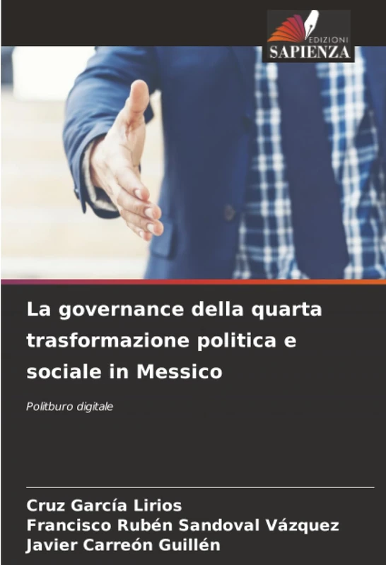La governance della quarta trasformazione politica e sociale in Messico: Politburo digitale - Image 1