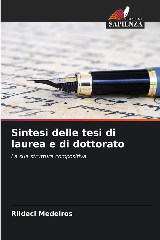 Sintesi delle tesi di laurea e di dottorato: La sua struttura compositiva