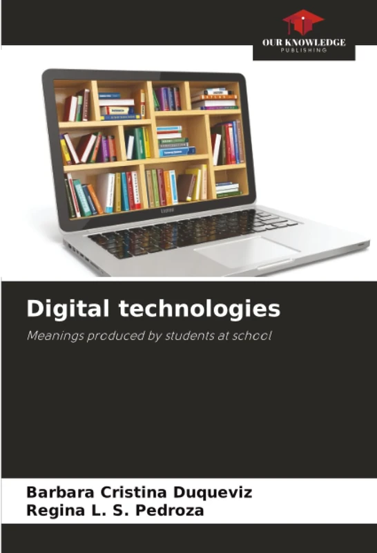Digital technologies: Meanings produced by students at school