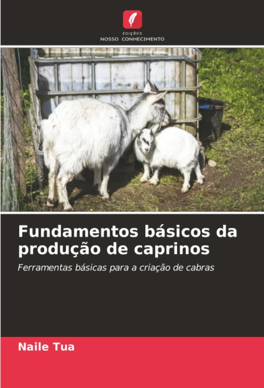Fundamentos básicos da produção de caprinos: Ferramentas básicas para a criação de cabras