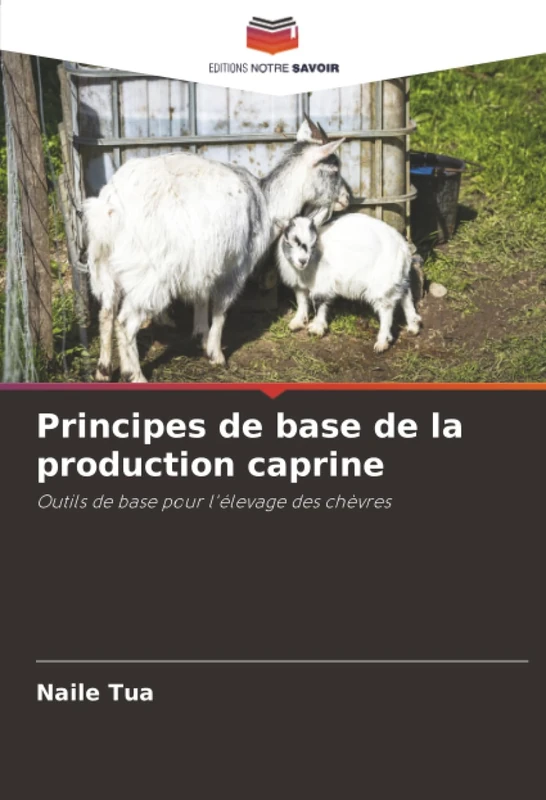 Principes de base de la production caprine: Outils de base pour l'élevage des chèvres - Image 1