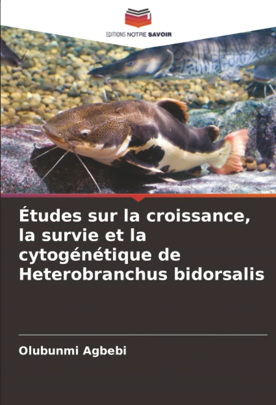 Études sur la croissance, la survie et la cytogénétique de Heterobranchus bidorsalis