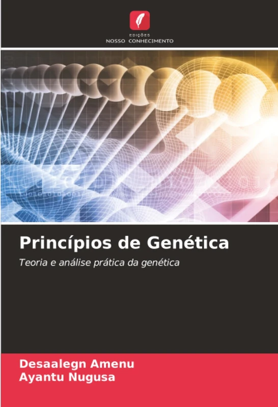 Princípios de Genética: Teoria e análise prática da genética