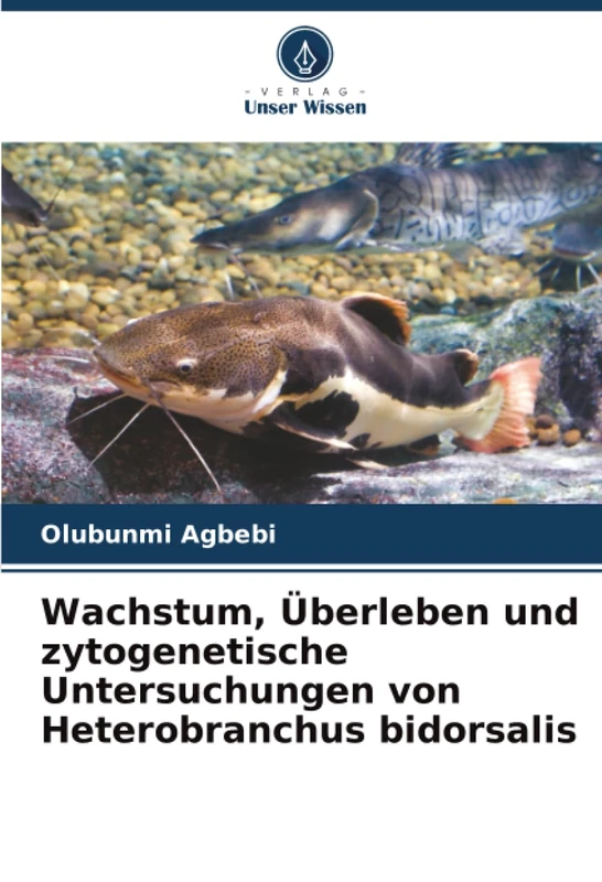 Wachstum, Überleben und zytogenetische Untersuchungen von Heterobranchus bidorsalis