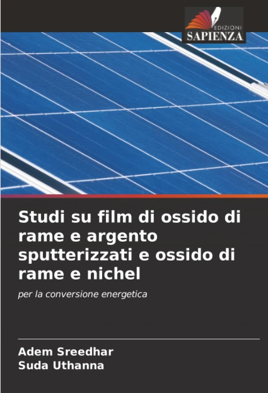 Studi su film di ossido di rame e argento sputterizzati e ossido di rame e nichel: per la conversione energetica