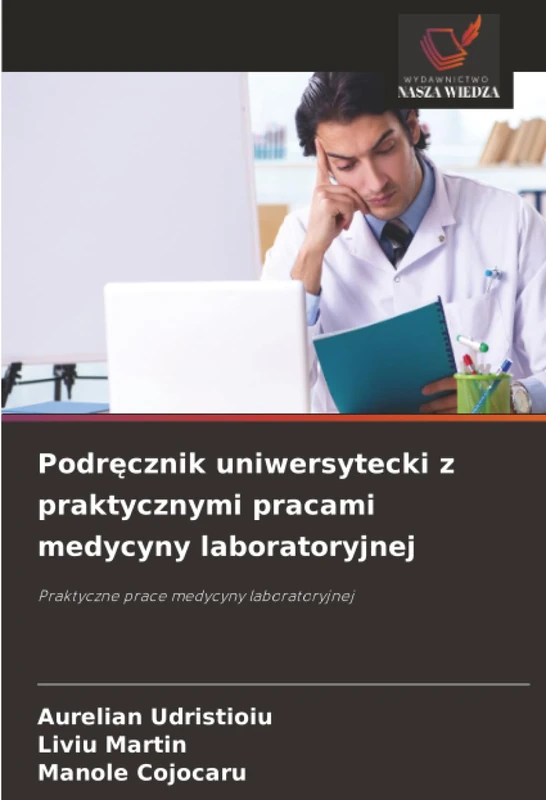 Podręcznik uniwersytecki z praktycznymi pracami medycyny laboratoryjnej: Praktyczne prace medycyny laboratoryjnej