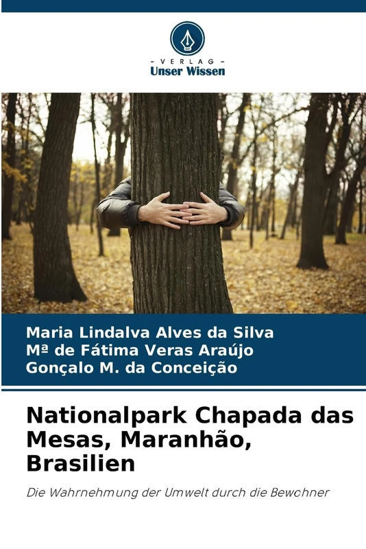 Nationalpark Chapada das Mesas, Maranhão, Brasilien: Die Wahrnehmung der Umwelt durch die Bewohner