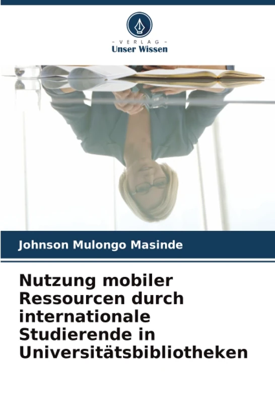 Nutzung mobiler Ressourcen durch internationale Studierende in Universitätsbibliotheken