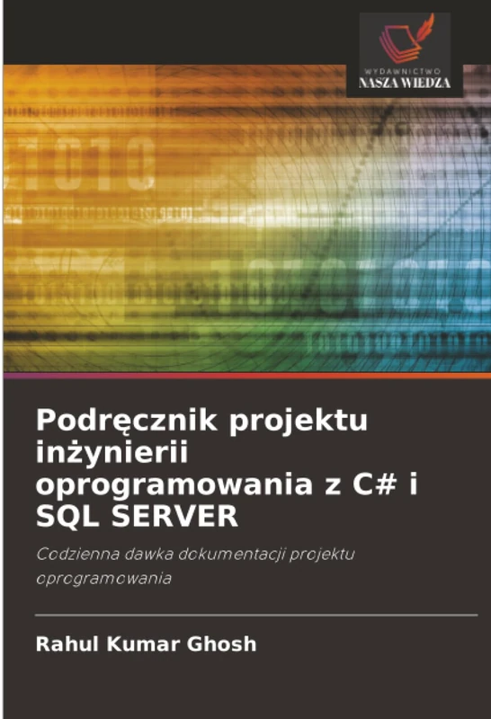 Podręcznik projektu inżynierii oprogramowania z C# i SQL SERVER: Codzienna dawka dokumentacji projektu oprogramowania