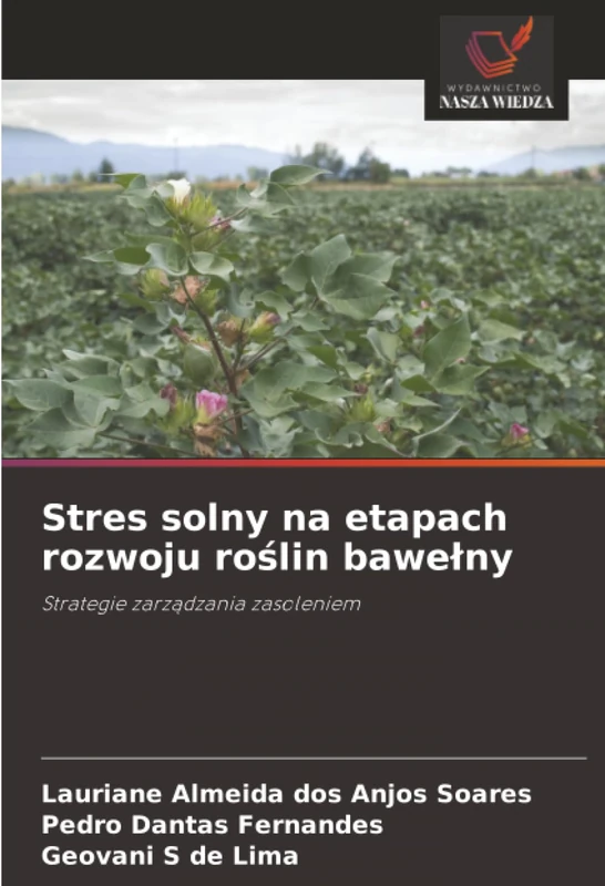 Stres solny na etapach rozwoju roślin bawełny: Strategie zarządzania zasoleniem