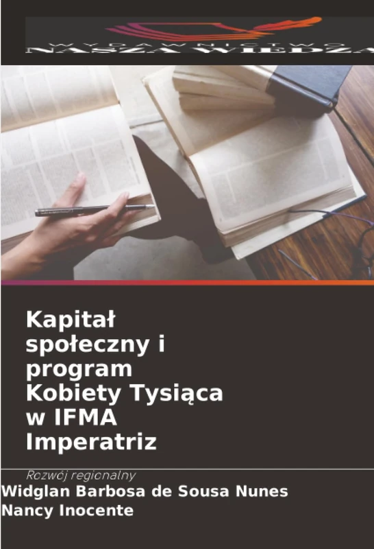 Kapitał społeczny i program Kobiety Tysiąca w IFMA Imperatriz: Rozwój regionalny