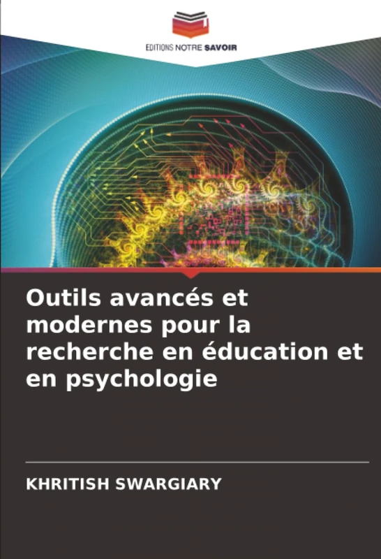 Outils avancés et modernes pour la recherche en éducation et en psychologie