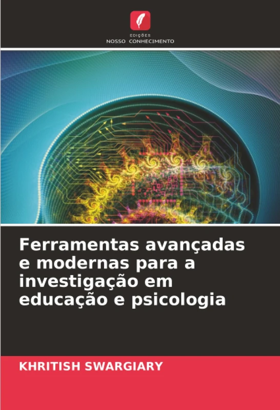 Ferramentas avançadas e modernas para a investigação em educação e psicologia