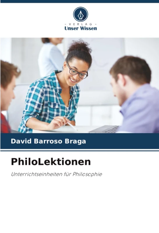 PhiloLektionen: Unterrichtseinheiten für Philosophie