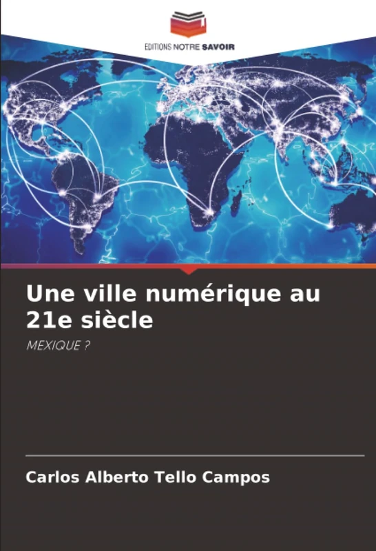 Une ville numérique au 21e siècle: MEXIQUE ?