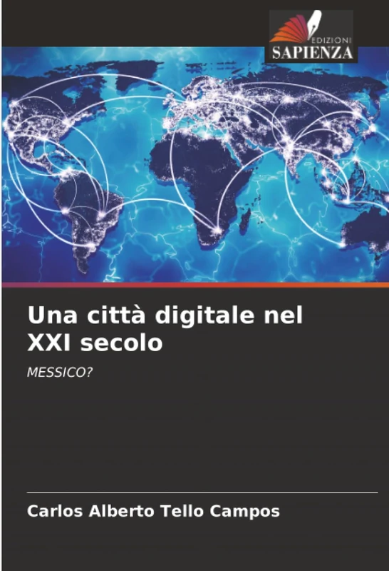 Una città digitale nel XXI secolo: MESSICO?