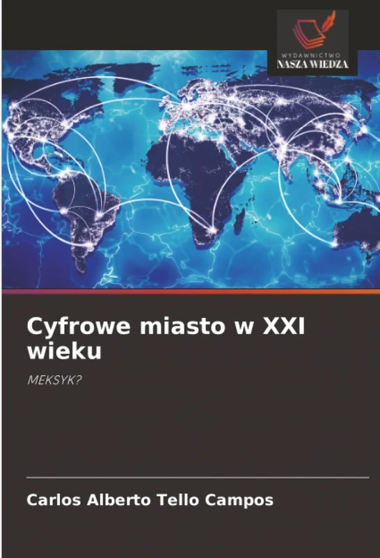 Cyfrowe miasto w XXI wieku: MEKSYK?