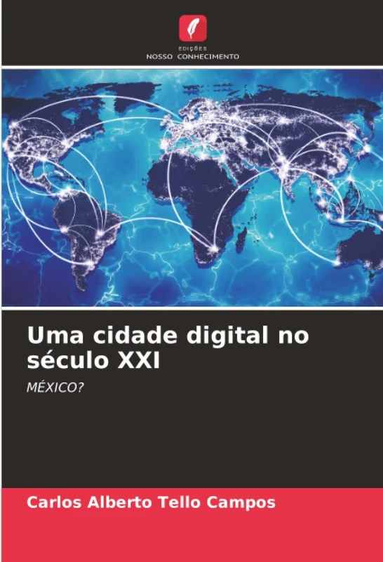 Uma cidade digital no século XXI: MÉXICO?