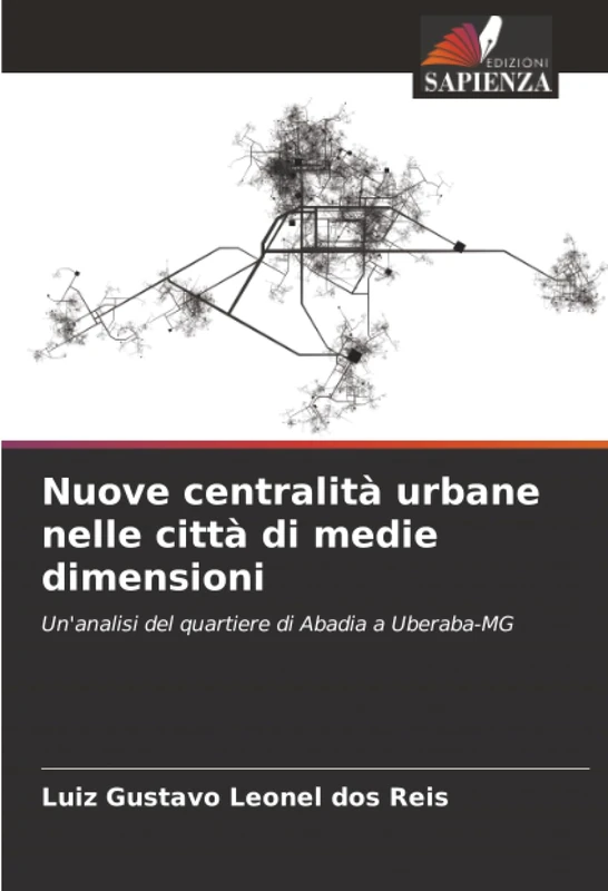 Nuove centralità urbane nelle città di medie dimensioni: Un'analisi del quartiere di Abadia a Uberaba-MG