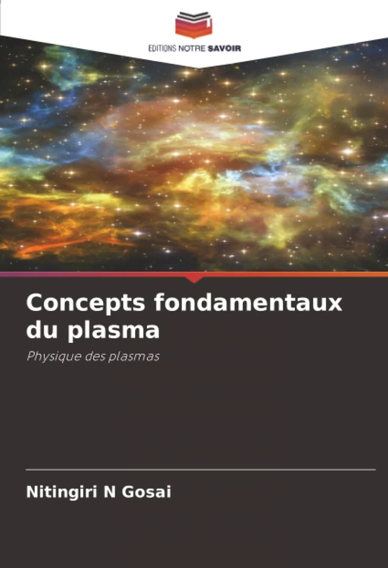 Concepts fondamentaux du plasma: Physique des plasmas