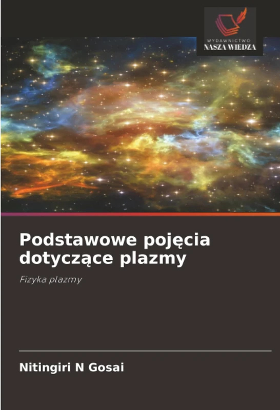 Podstawowe pojęcia dotyczące plazmy: Fizyka plazmy