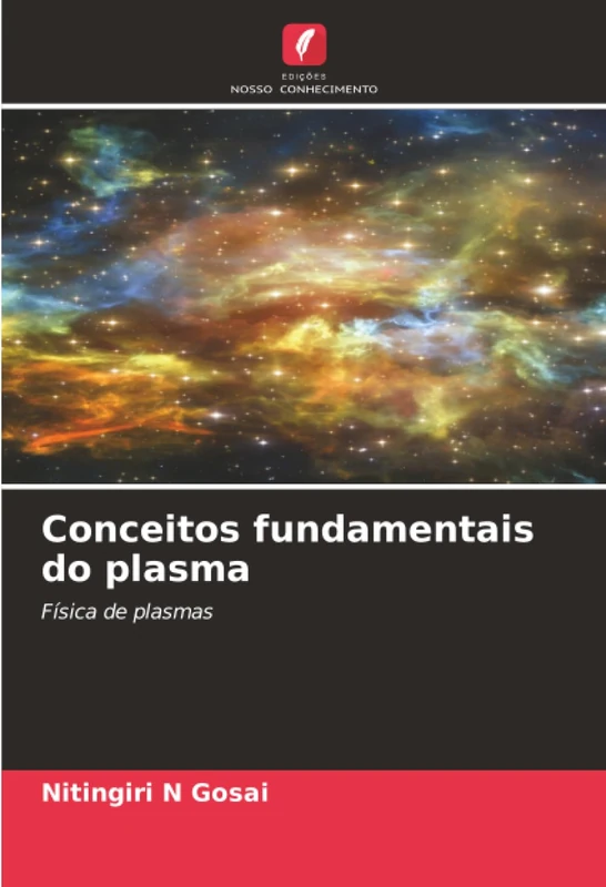 Conceitos fundamentais do plasma: Física de plasmas